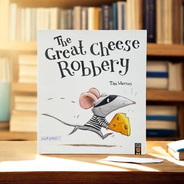 The Great Cheese Robbery_Tim Warnes_KWB40441