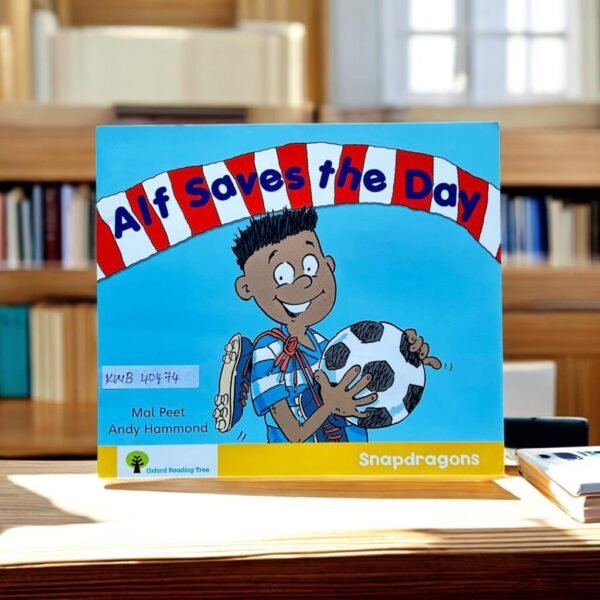 Snapdragons_Alf Saves The Day_Oxford Reading Tree_KWB40474