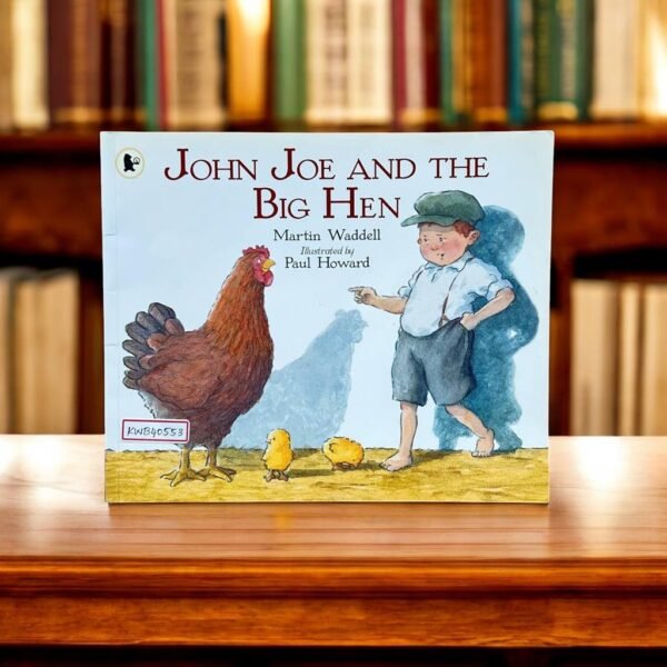 John Joe And The Big Hen_Martin Waddell_KWB40553