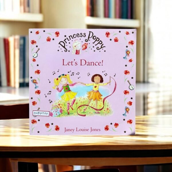 Princess Poppy Let's Dance!_Janey Louise Jones_KWB40574