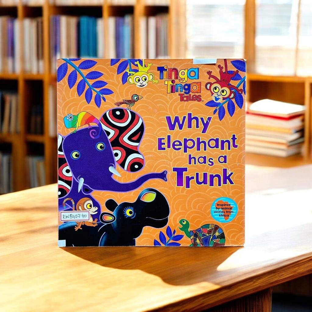 Tinga Tinga Tales_Why Elephant Has A Trunk_Used_Pearson_KWB40740