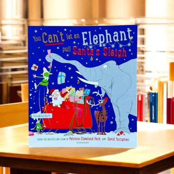 You Can't Let An Elephant Pull Santa's Sleigh_David Tazzyman_KWB41369
