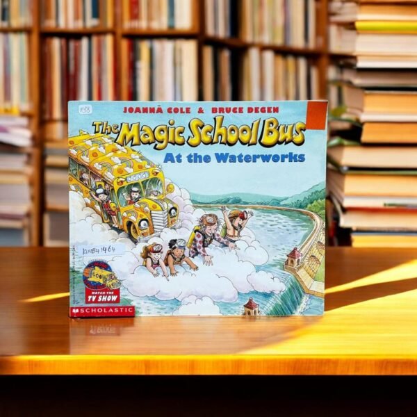 Scholastic_The Magic School Bus At The Waterworks_Joanna Cole_KWB41464