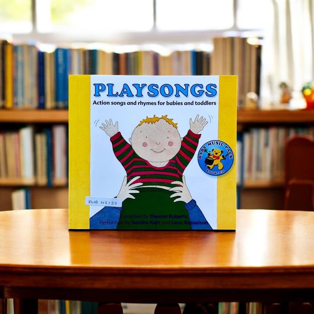 Playsongs_Action Songs And Rhymes For Babies And Toddlers_Sheena Roberts_KWB42125