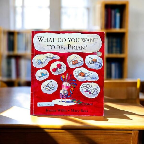 What Do You Want To Be, Brian?_Mary Rees_KWB42137
