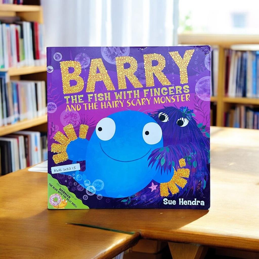 Barry The Fish With Fingers And The Hairy Scary Monster_Sue Hendra_KWB42215