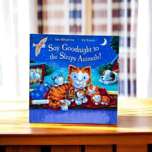 Say Goodnight To The Sleepy Animals!_Ian Whybrow_KWB42407
