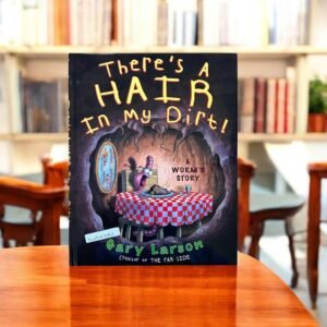 There's A Hair In My Dirt!_Gary Larson_KWB43062