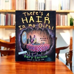 There's A Hair In My Dirt!_Gary Larson_KWB43063
