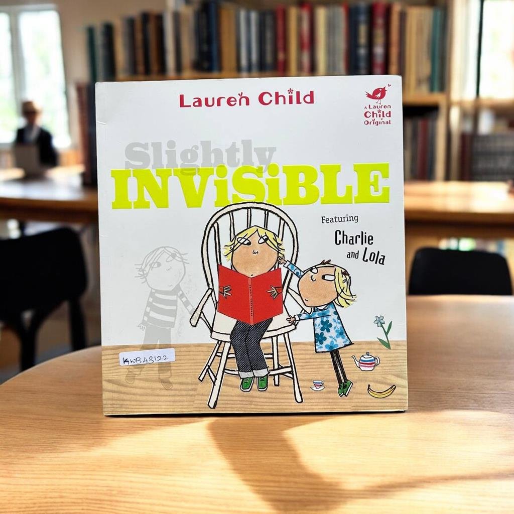 Slightly Invisible Featuring Charlie and Lola _Laure Child _KWB43122