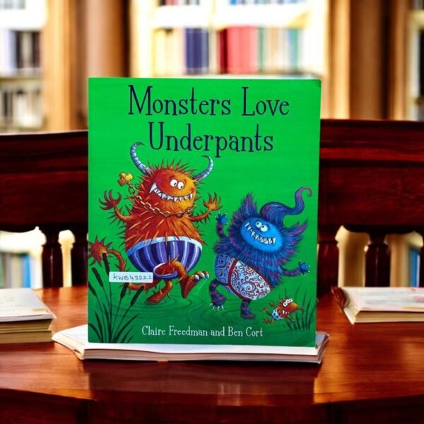 Monters Love Underpants _Claire Freedman_KWB43222