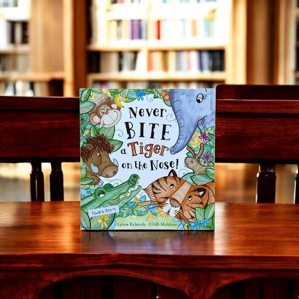 Never Bite A Tiger On The Nose!_used_Lynne Rickards_KWB43229