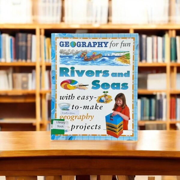 Geography For Fun_Rivers And Seas_Pam Robson_KWB43642