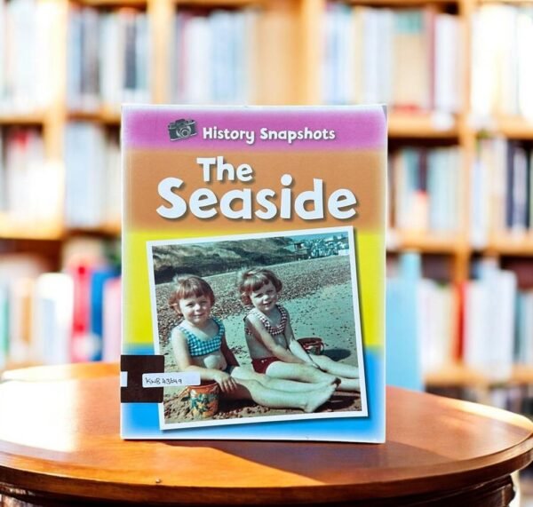History Snapshots_The Seaside_Sarah Ridley_KWB43649