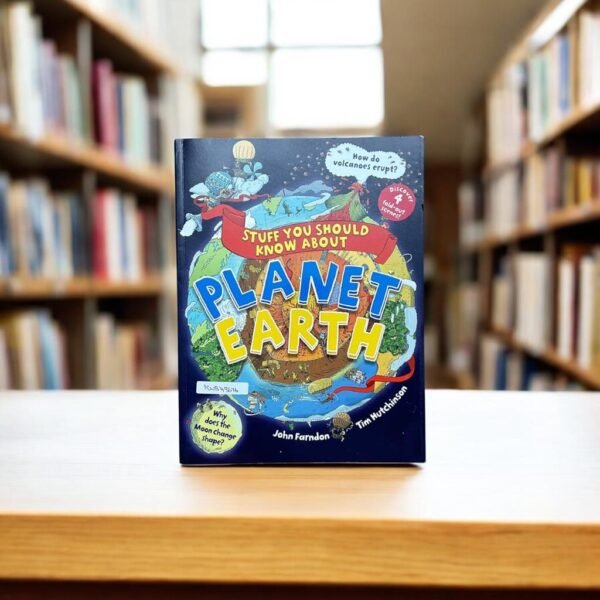 Stuff You Should Know About_Planet Earth_John Farndon_KWB43676