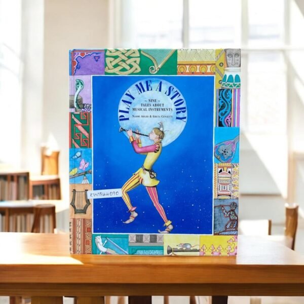 Play Me A Story_Nine Tales About Musical Instrument_Naomi Adler_KWB44090