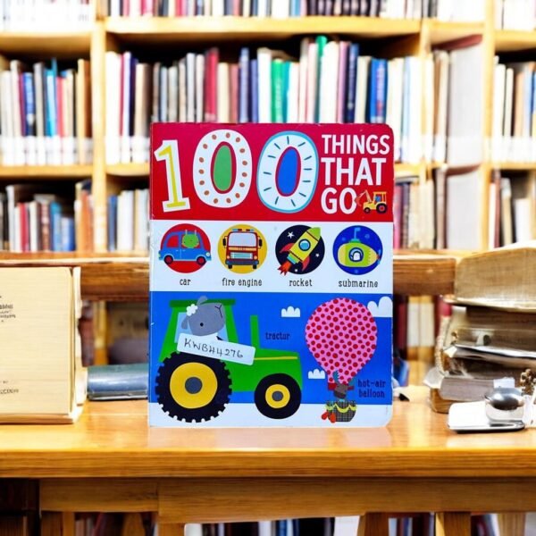 100 Things That Go_Dawn Machell_KWB44276