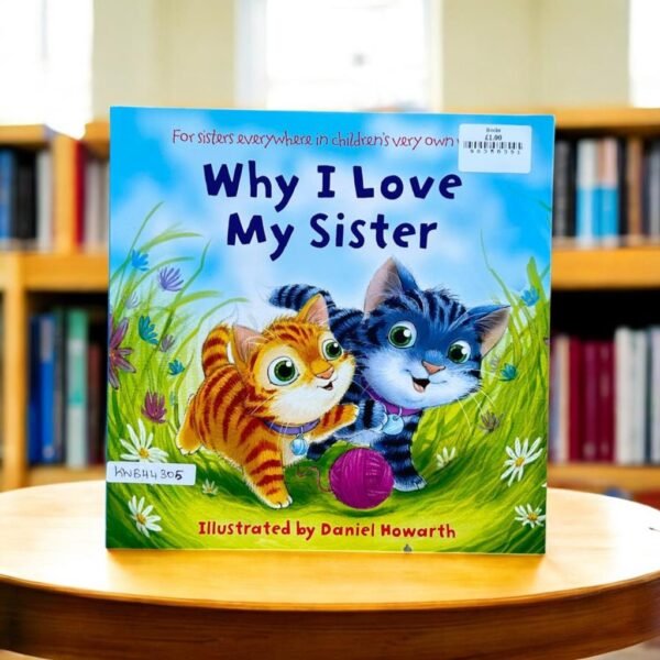Why I Love My Sister_Daniel Howarth_KWB44305