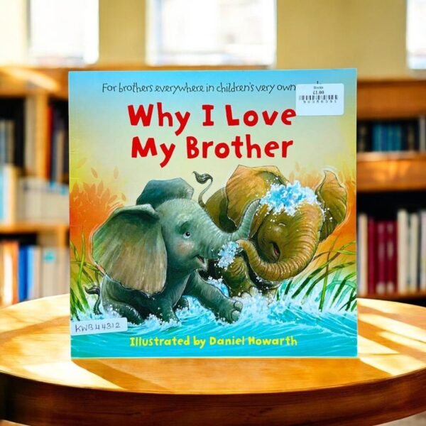 Why I Love My Brother_Daniel Howarth_KWB44312