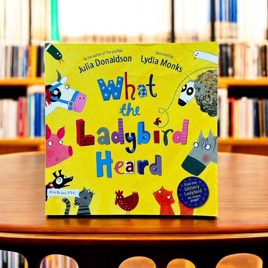 What The Ladybird Heard_Glitter Book_Julia Donaldson_KWB44395