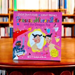 Princess Mirror-Belle And The Dragon Pox_Glitter Book_Julia Donaldson_KWB44402