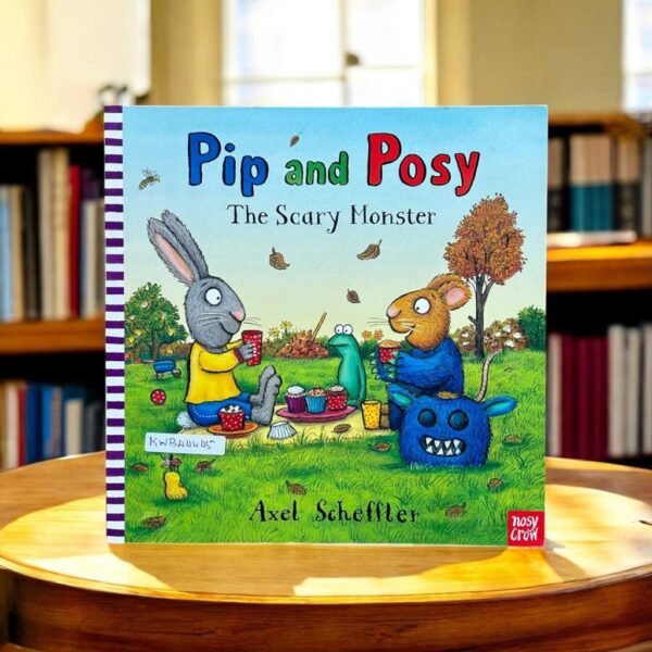 Pip And Posy_The Scary Monster_Axel Scheffler_KWB44445
