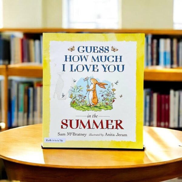 Guess How Much I Love You_In The Summer_Sam MC Bratney _KWB44476