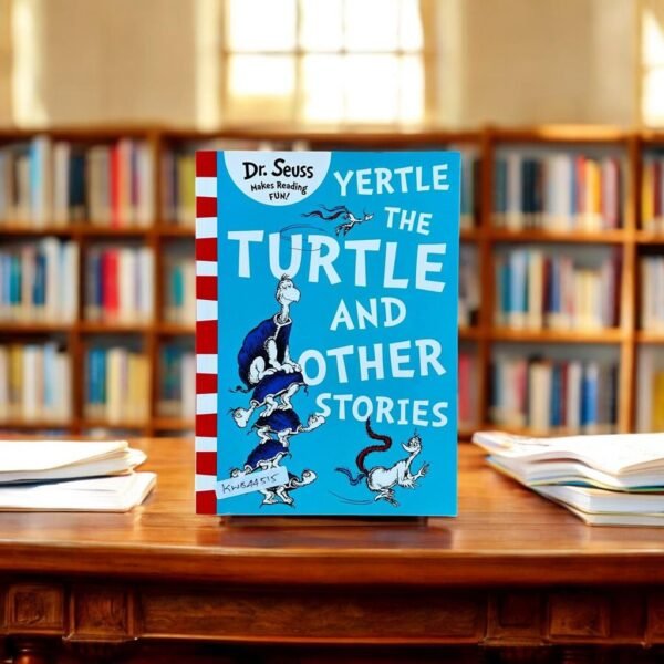 Dr.Seuss_Yertle The Turtle And Other Stories_Dr.Seuss_KWB44515