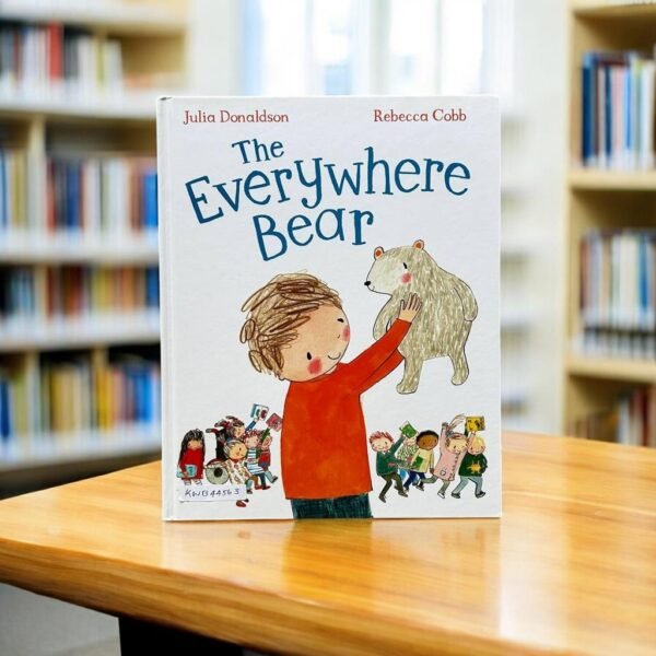 The Everywhere Bear_Julia Donaldson_KWB44563
