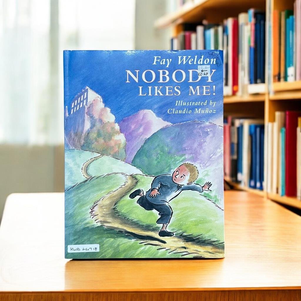 Nobody Likes Me!_Fay Weldon_KWB44718