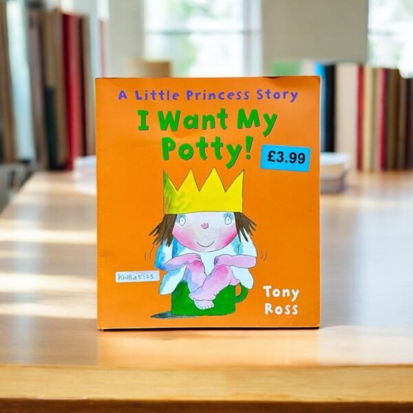A Little Princess Story_I Want My Potty!_Tony Ross_KWB45123