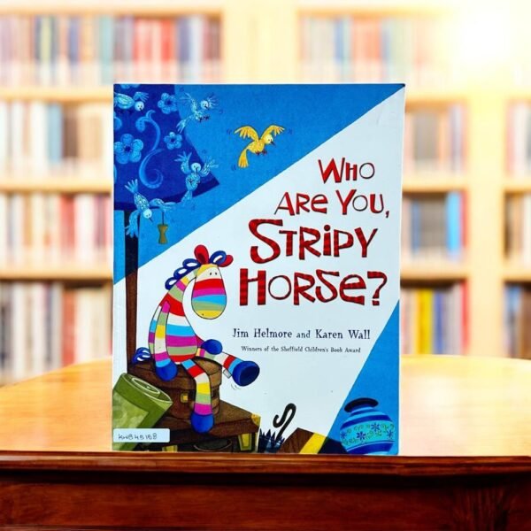 Who Are You, Stripy Horse?_Jim Helmore_KWB45158