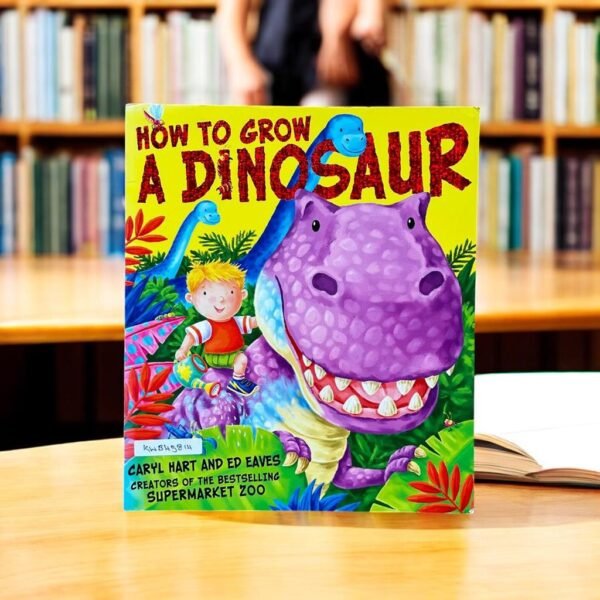 Simon And Schuster_How To Grow A Dinosaur_Caryl Hart_KWB45814