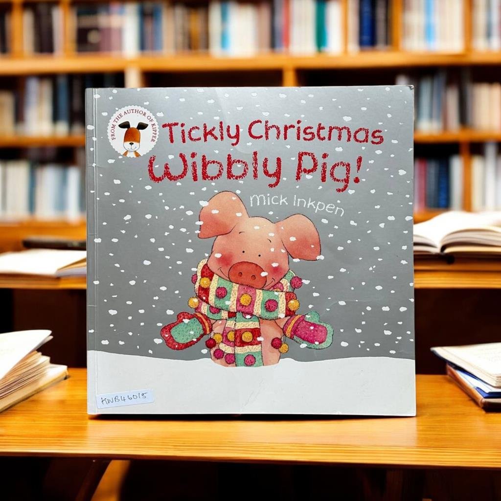 Tickly Christmas Wibbly Pig!_Mick Inkpen_KWB46015