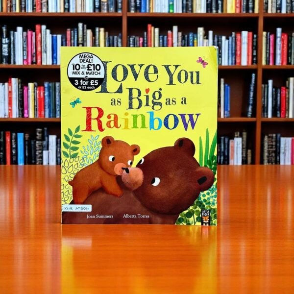 Little Tiger Press_Love You As Big As A Rainbow_Joan Summers_KWB47304