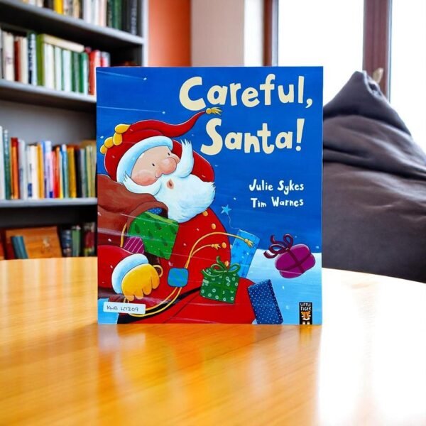 Little Tiger Press_Careful, Santa!_Julie Sykes_KWB47309