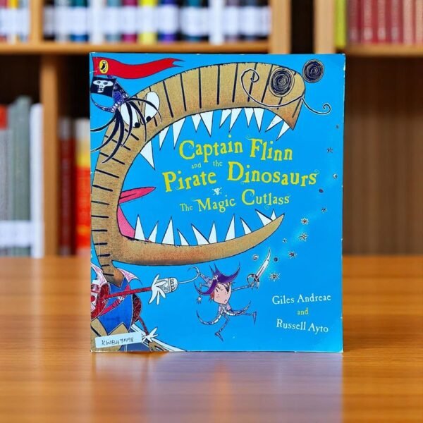 Captain Flinn And The Pirate Dinosaurs_The Magic Cutlass_Puffin_Giles Andreae_KWB47598
