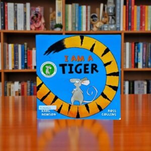 I Am A Tiger_Macmillan_Ross Collins_KWB47662