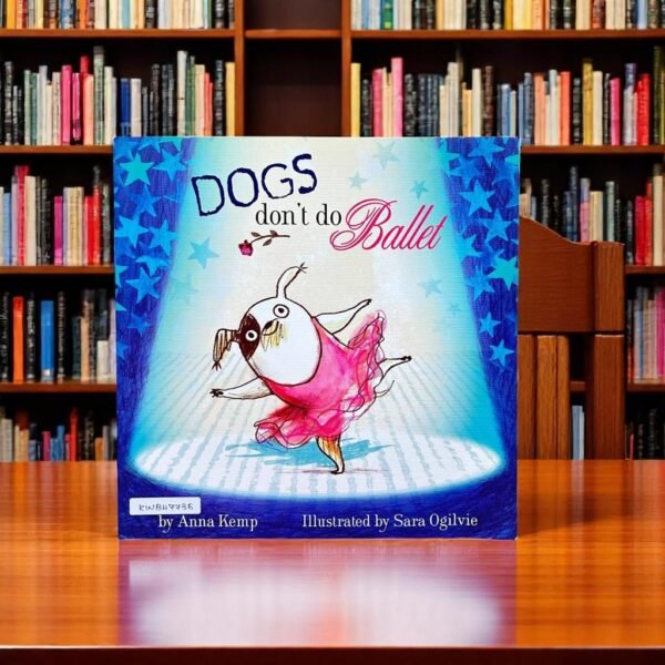 Dogs Don't Do Ballet_Simon & Schuster_Anna Kemp_KWB47735
