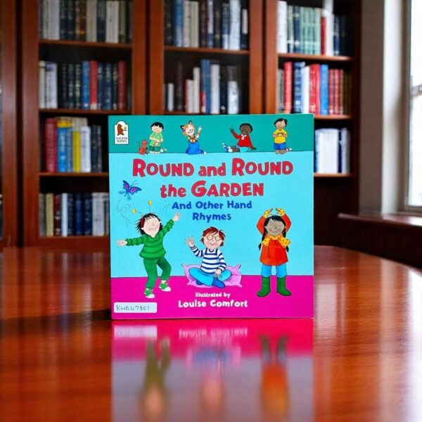 Round And Round The Garden And Other Hand Rhymes_Walker Books_Louise Comfort_KWB47881