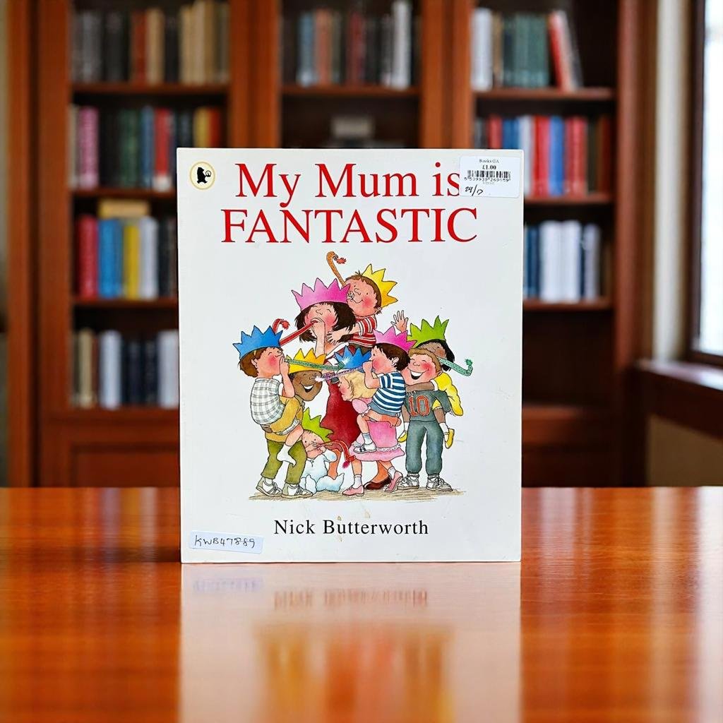 My Mum Is Fantastic_Walker Books _Nick Butterworth_KWB47889