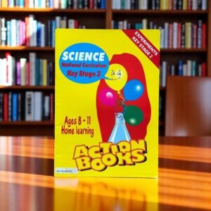 Science National Curriculum Key Stage 2_Action Books_Age 8-11_KWB48452
