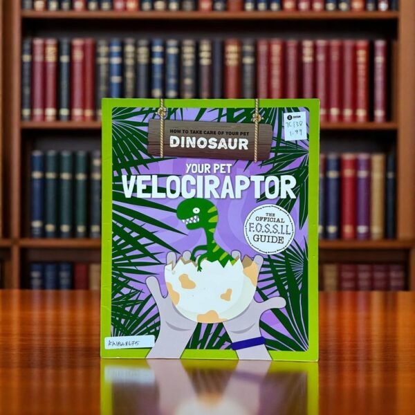 Your Pet Velociraptor_Kirsty Holmes_KWB48675