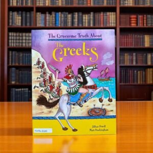 The Gruesome Truth About_The Greeks_Jillian Powell_KWB48686