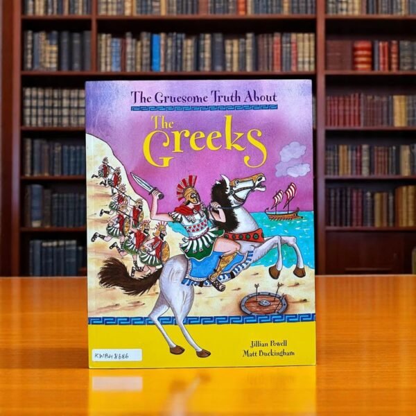 The Gruesome Truth About_The Greeks_Jillian Powell_KWB48686