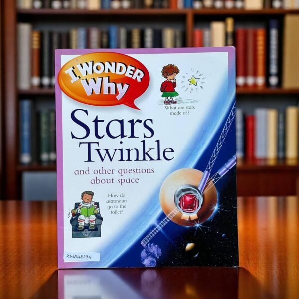 I Wonder Why Stars Twinkle And Other Questions About Space_Kingfisher_KWB48695