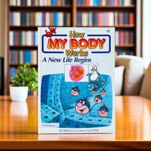 How My Body Works_A New Life Begins_Orbis_KWB48725