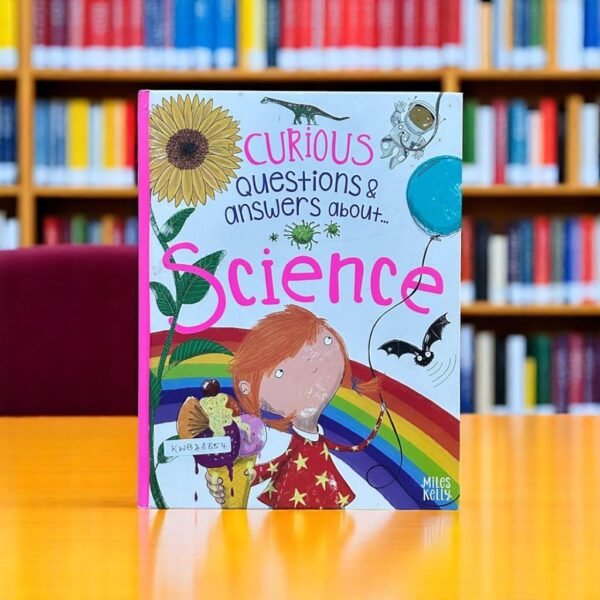 Curious Questions & Answers About... Science_Miles Kelly_KWB48854