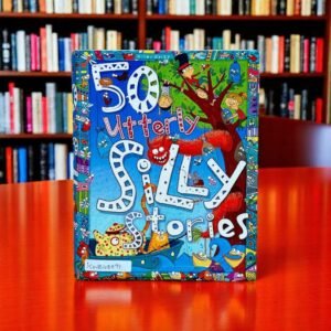 50 Utterly Silly Stories_Miles Kelly_KWB48891
