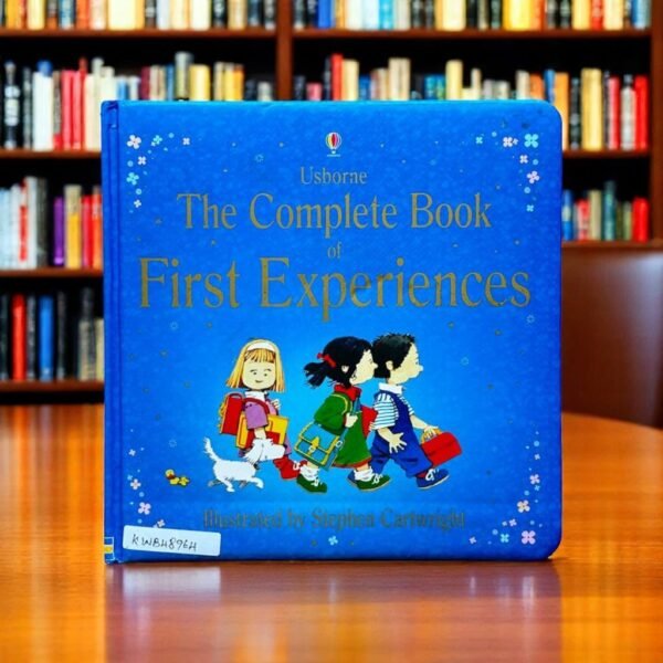 The Complete Book Of First Experiences_Usborne_Stephen Cartwright_KWB48964